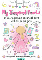My Inspired Pearls [An Islamic Colour and Learn Book for Muslim Girls]