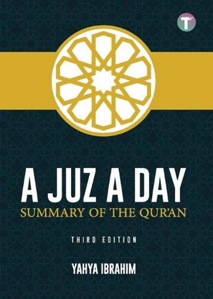 A Juz A Day: Summary of the Quran by Author Yahya Adel Ibrahim