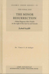 The Minor Resurrection : Islamic Creed Series 5