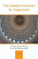 The Greatest Invocation for Forgiveness