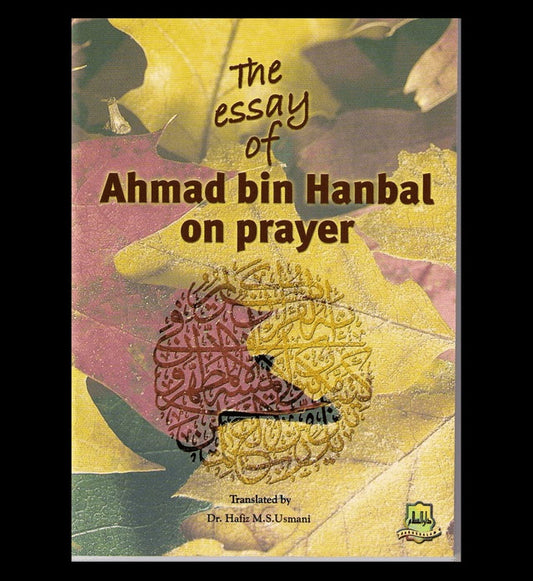 The Essay Of Ahmad bin Hanbal On Prayer