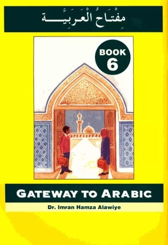 Gateway to Arabic Book 6