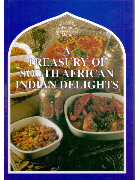 A Treasury of South African Indian Delights by  Zuleikha Mayat