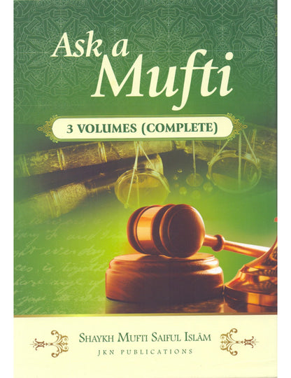 Ask a Mufti [Complete Set in 3 Volumes] by Shaykh Mufti Saiful Islam