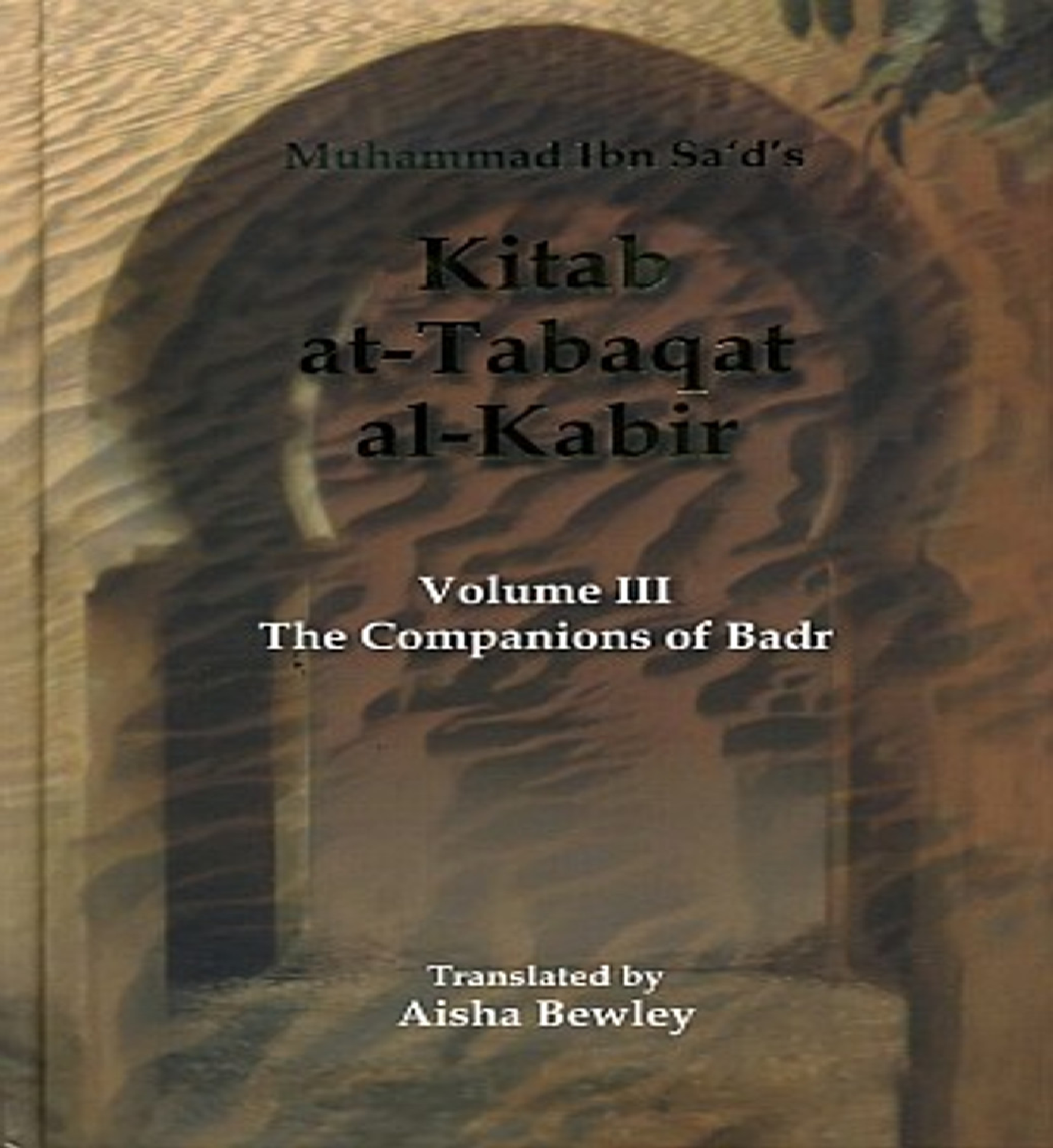 Kitab At Tabaqat Al Kabir (The companions of badr vol3)