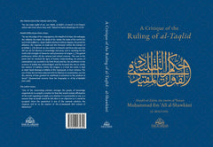 A Critique Of The Ruling Of al-Taqlid by Muhammad ibn 'Ali al-Shawkani