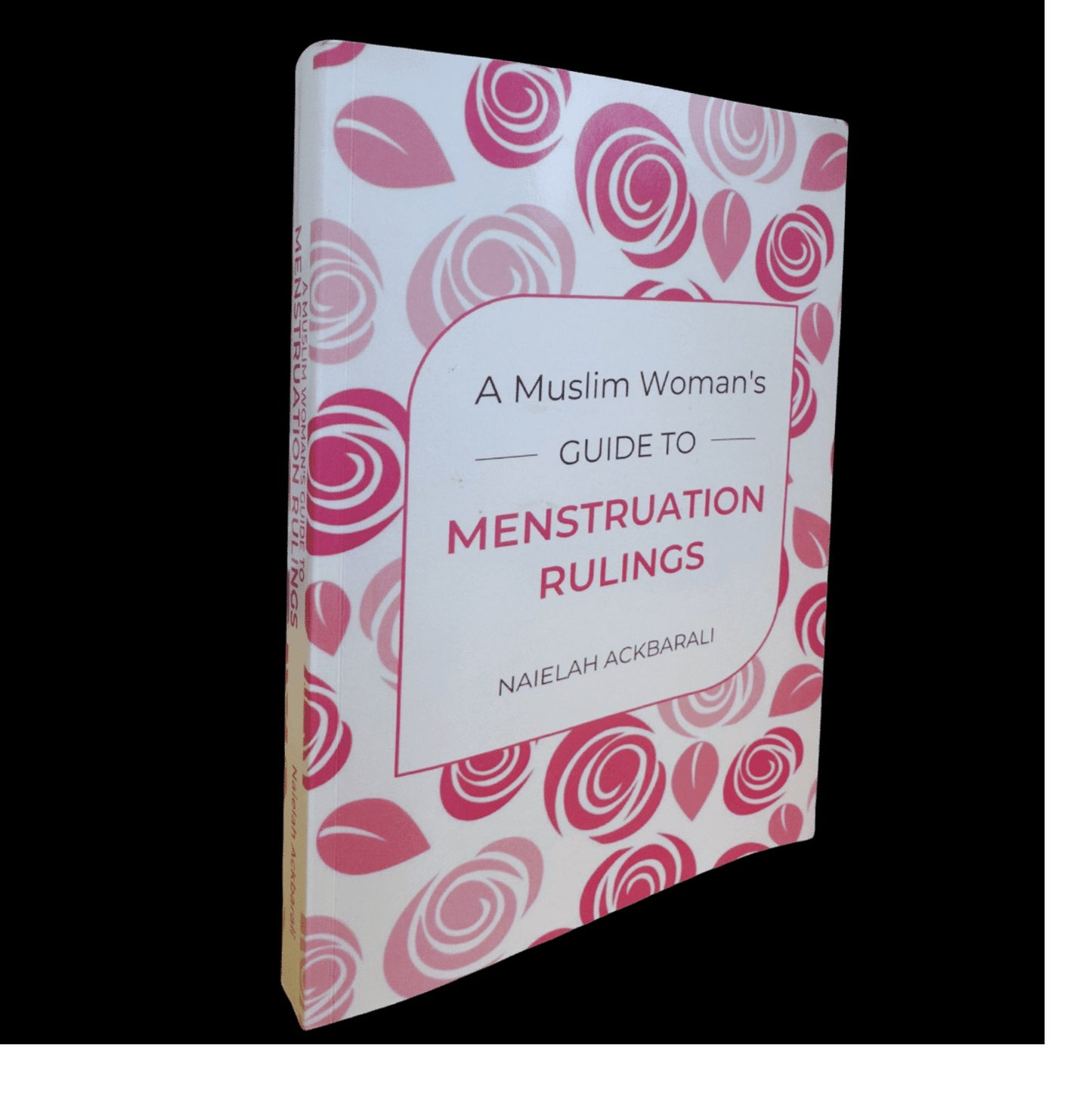 A Muslim Woman's Guide To Menstruation Rulings by Naielah Ackbarali