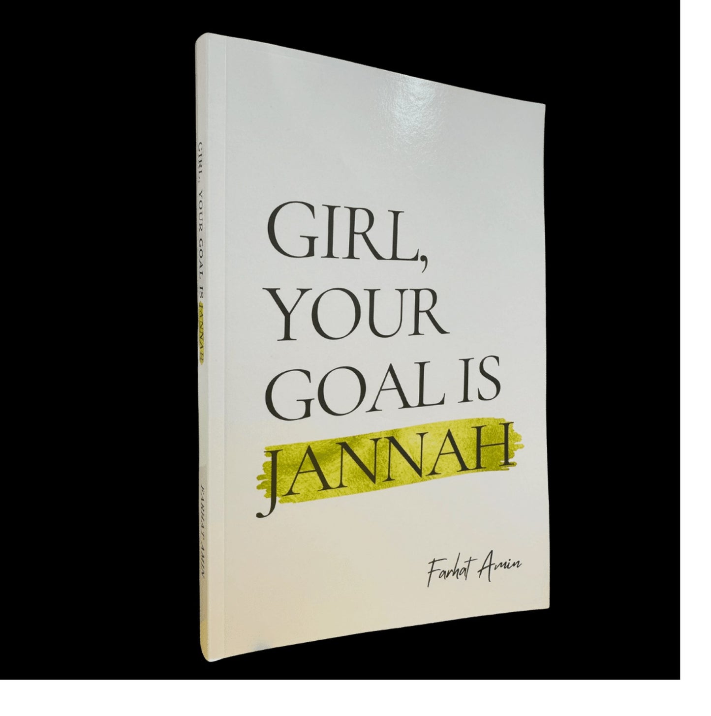 Girl Your Goal is Jannah by Farhat Amin