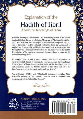 Explanation of the Hadith of Jibril About the Teaching of Islam by Author:Abdul-Muhsin Ibn Hama Al-Abbad