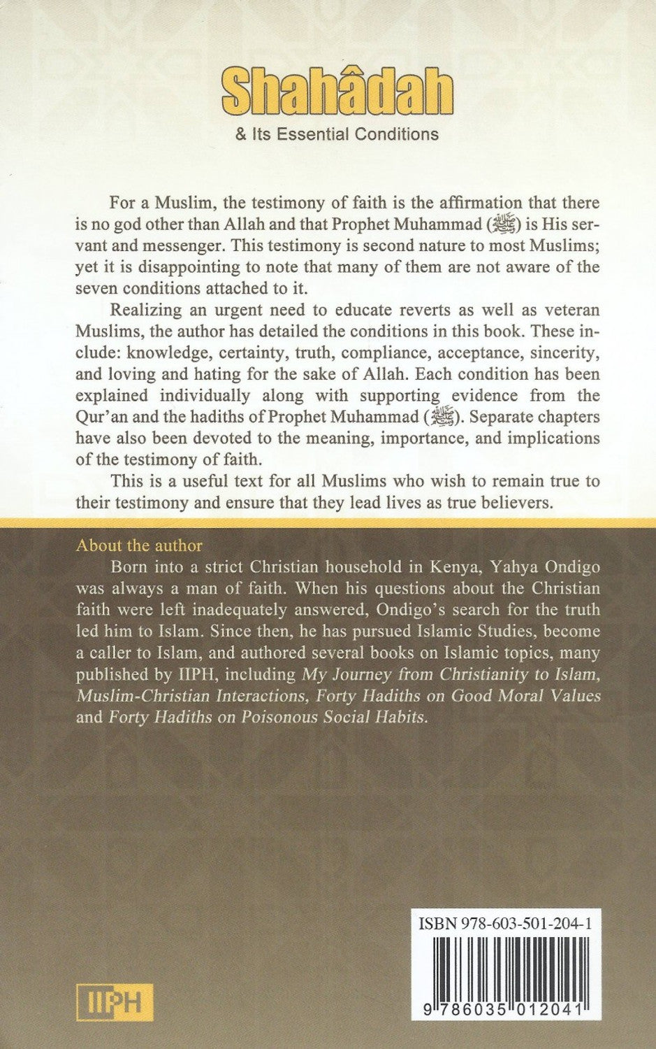 Shahadah (Testimony of Faith) & Its Essential Conditions by Yahya M. A. Ondigo