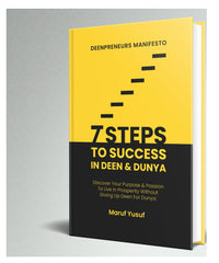 7 Steps to success in Deen and Dunya by Maruf Yusuf