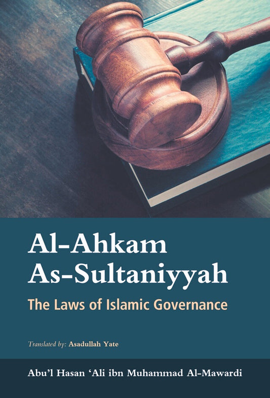 Al-Ahkam As-Sultaniyyah: The Laws of Islamic Governance