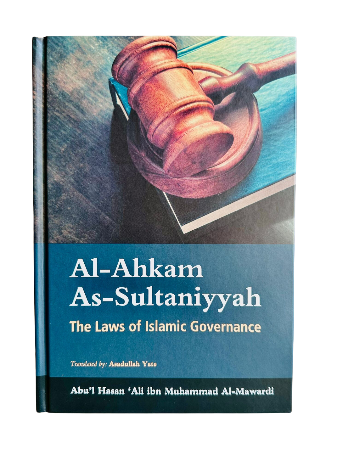 Al-Ahkam As-Sultaniyyah: The Laws of Islamic Governance