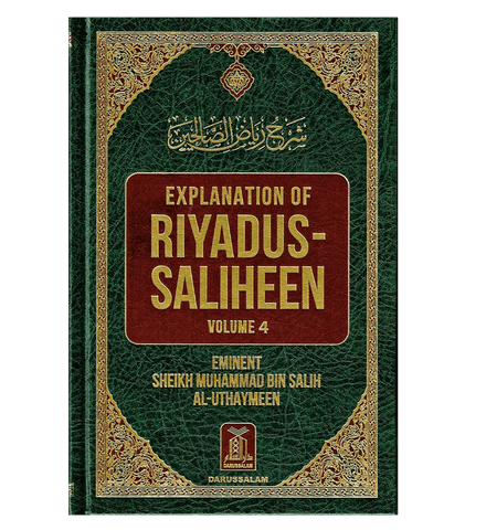 Explanation of Riyad-us-Saliheen (Vol 3 and vol 4) Sharh Riyad-us-Saliheen)
