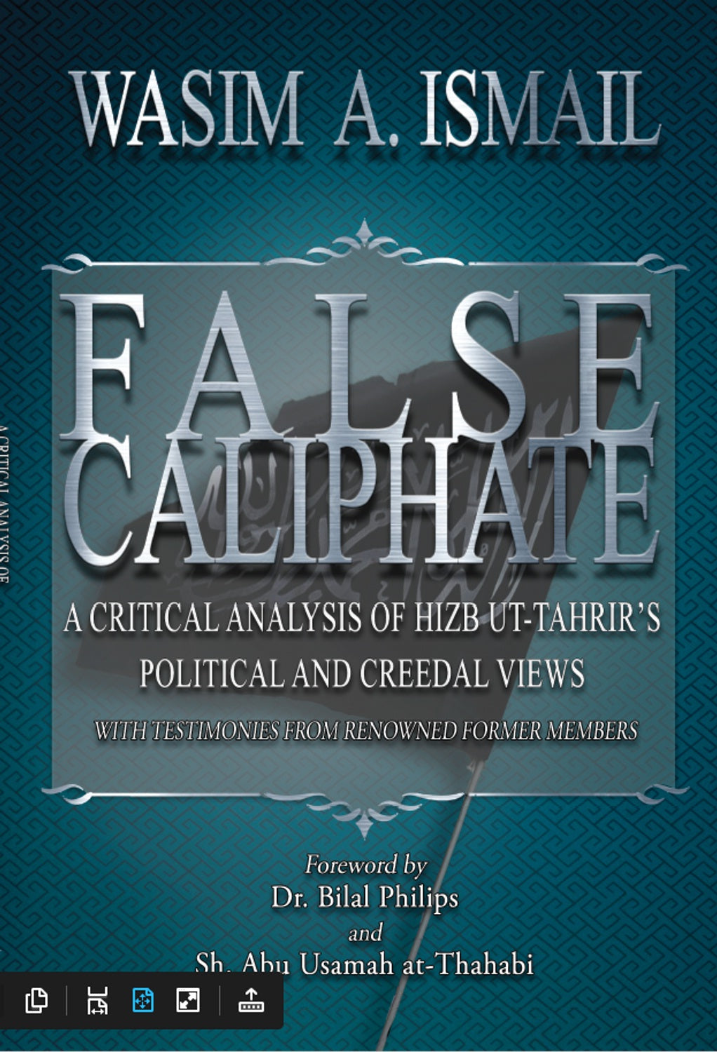 FALSE CALIPHATE A Critical Analysis of Ḥizb ut-Taḥrīr’s Political and Creedal Views