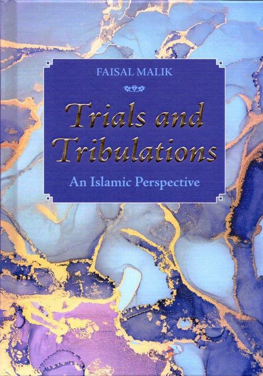 Trial and Tribulations (an islamic perspective)