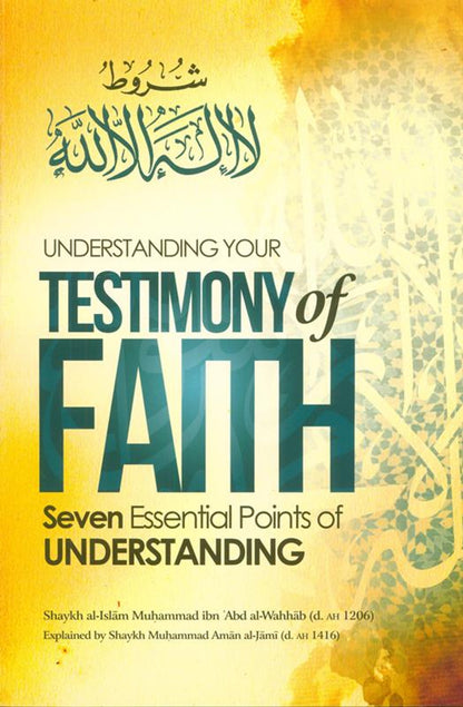 Understanding Your Testimony Of Faith; Seven Essential Points Of Understanding