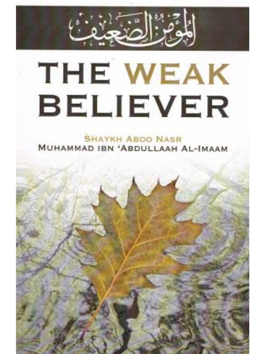 The Weak Believer by Maktaba tul-Irshad