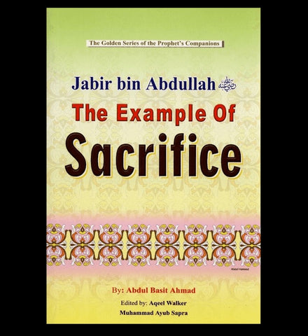 Jabir Bin Abdullah (The Example of Sacrifice)The Golden series of the Prophet Companions